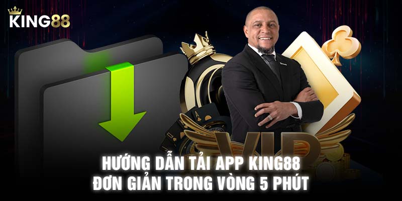 3 lợi ích tuyệt vời khi người dùng tải app King88 thành công